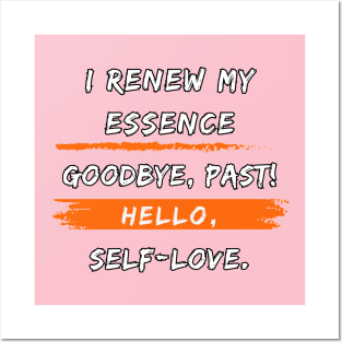 Renew your Essence, Say Goodbye to the Past and Embrace your Self Love with Style!" Posters and Art